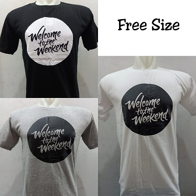 Kaos Cowok Welcome To The Weekend FREE SIZE AL010